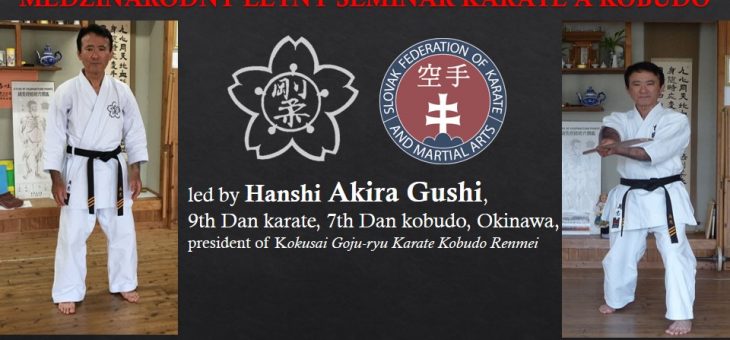 Seminář se senseiem a prezidentem Gojuryu Kokusai Karate Kobudo Renmei Akira Gushim  9. Dan Karate a 7.Dan Kobudo